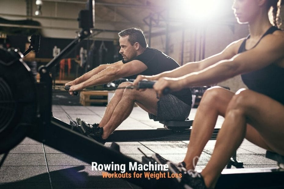 Rowing Machine Workouts for Weight Loss